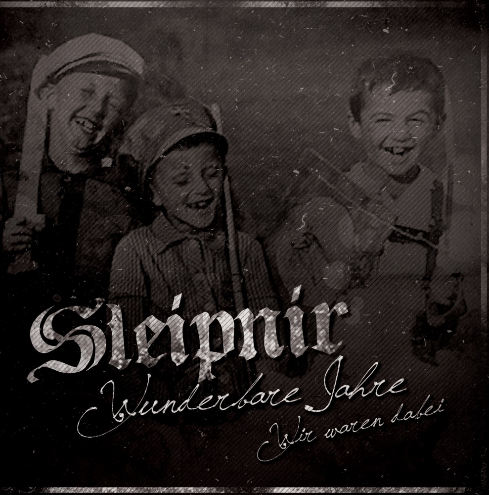 Sleipnir - Wunderbare Jahre, wir waren dabei